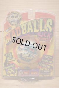 MAD BALLS 【SICK SERIES2】