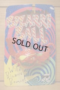 BIZARRE BALL