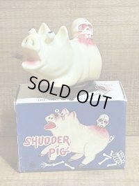 SHUDDER PIG【D】