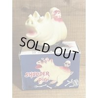 SHUDDER PIG【E】